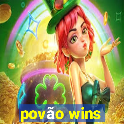 povão wins