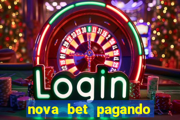 nova bet pagando no cadastro