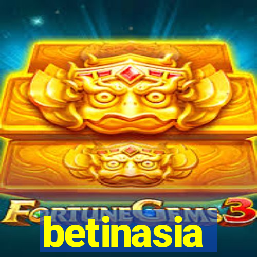 betinasia