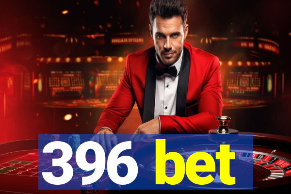 396 bet