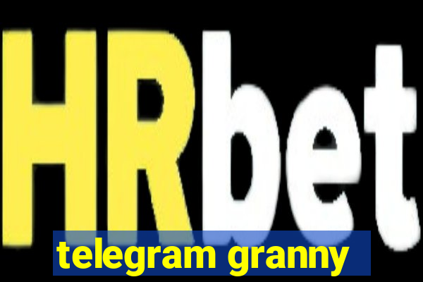 telegram granny