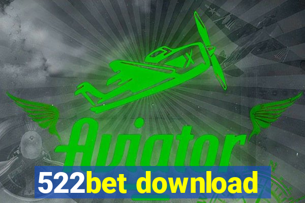 522bet download