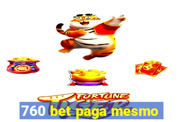 760 bet paga mesmo