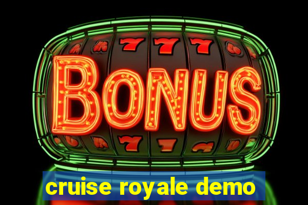 cruise royale demo