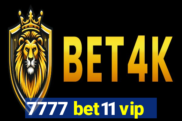 7777 bet11 vip