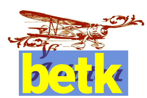 betk