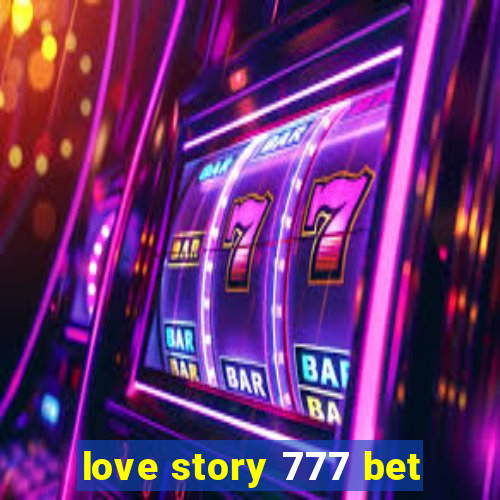 love story 777 bet