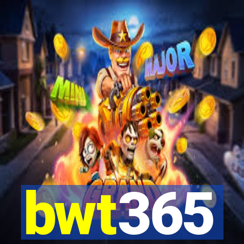 bwt365