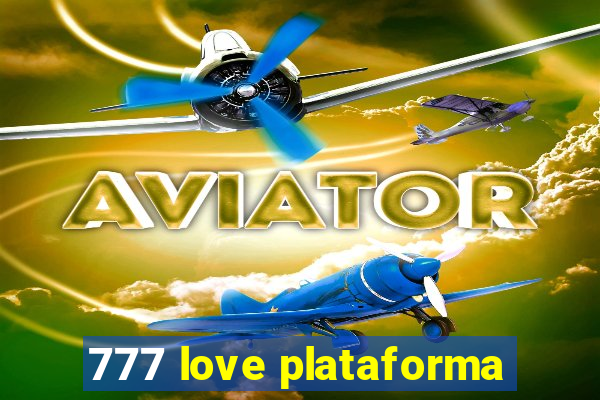 777 love plataforma