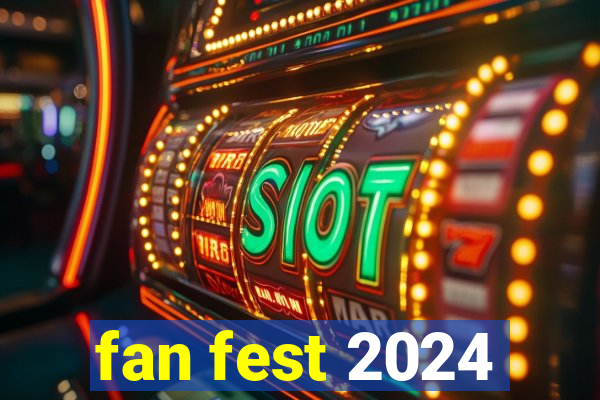 fan fest 2024