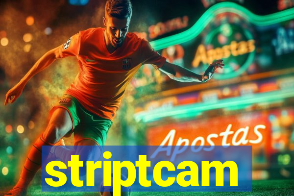 striptcam