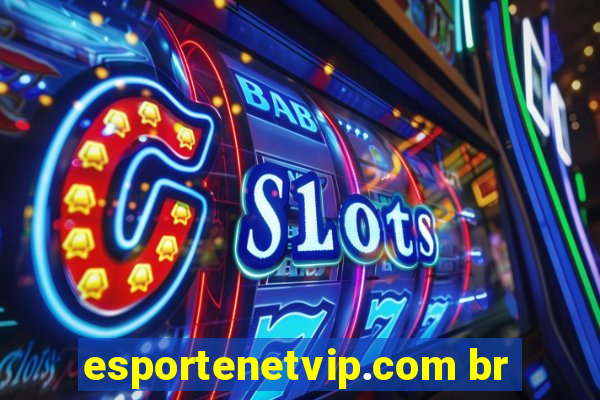 esportenetvip.com br