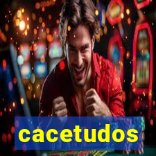 cacetudos