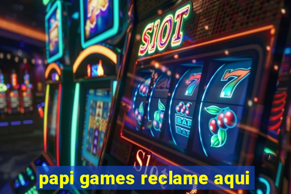 papi games reclame aqui