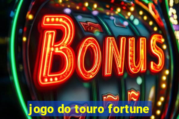 jogo do touro fortune