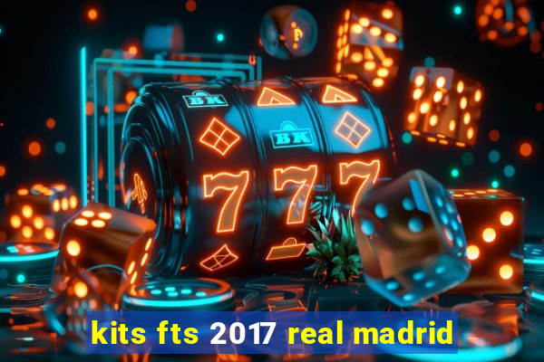 kits fts 2017 real madrid