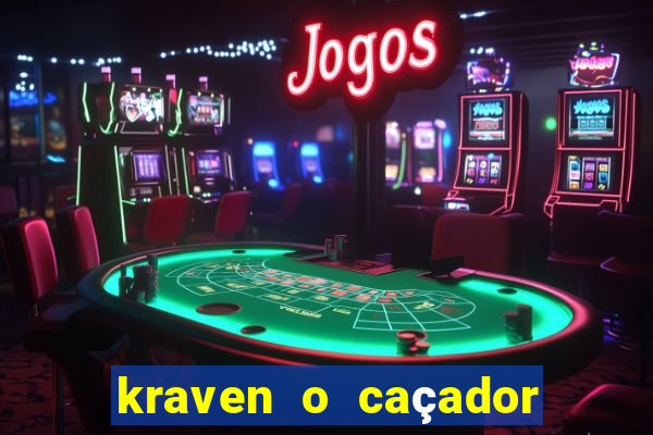 kraven o caçador filme completo dublado online