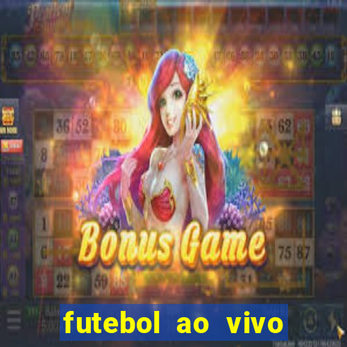 futebol ao vivo assistir no celular futemax