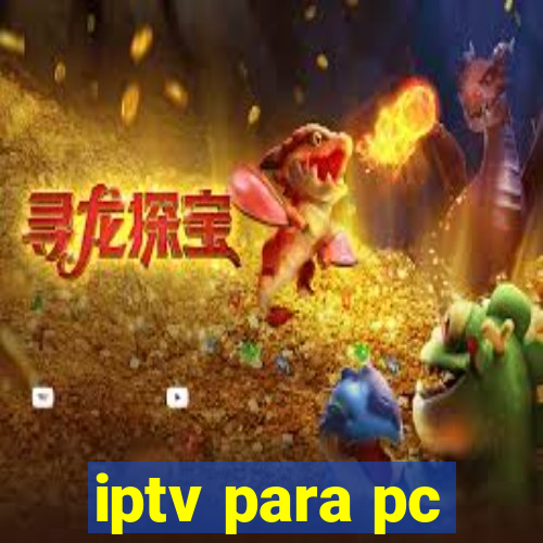 iptv para pc