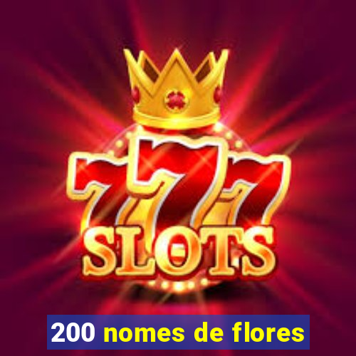 200 nomes de flores