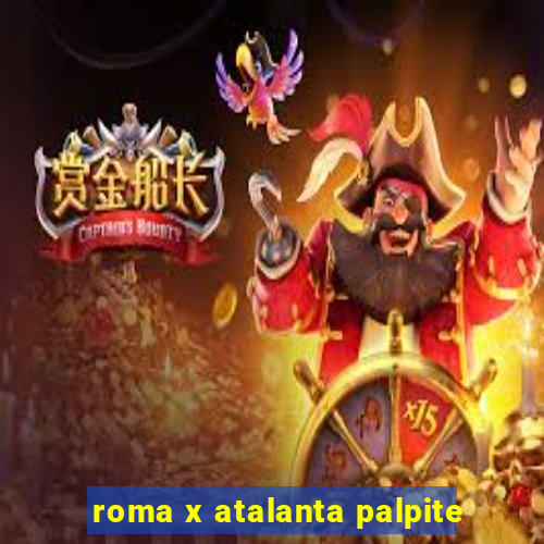 roma x atalanta palpite