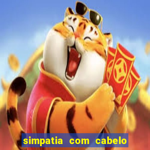 simpatia com cabelo da rival