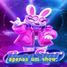 apenas um show: pancadaria 2