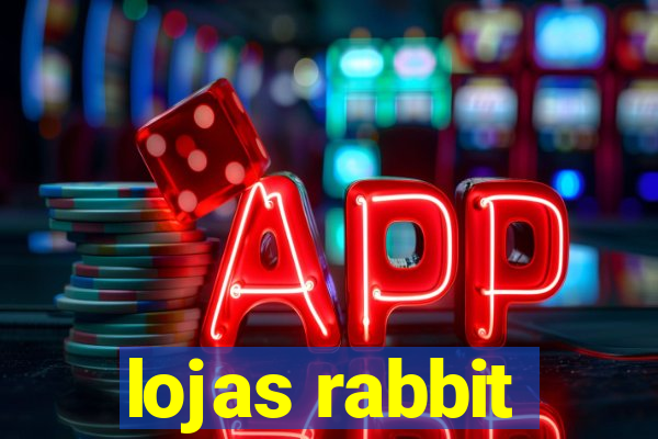 lojas rabbit