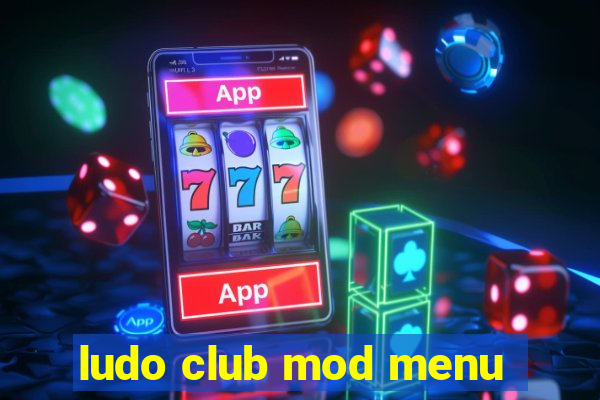 ludo club mod menu