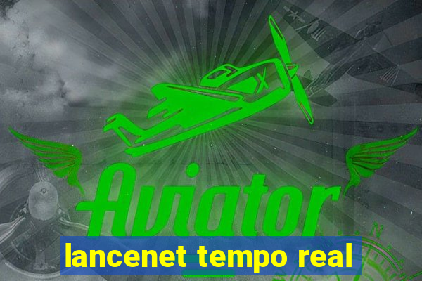 lancenet tempo real