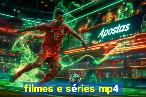 filmes e séries mp4