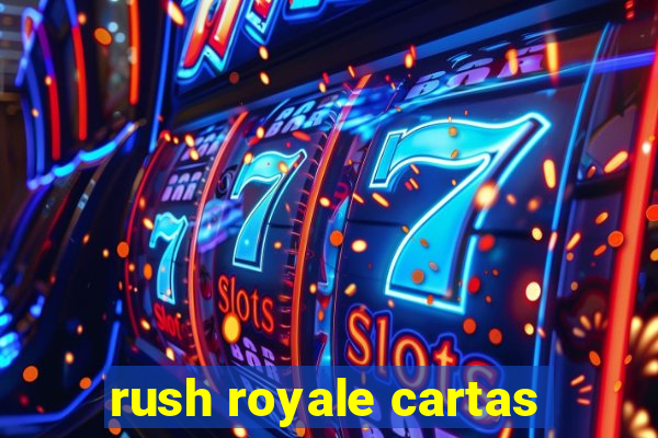 rush royale cartas