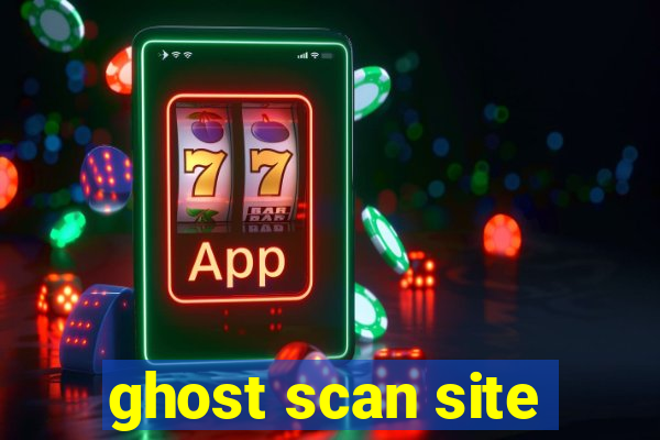 ghost scan site