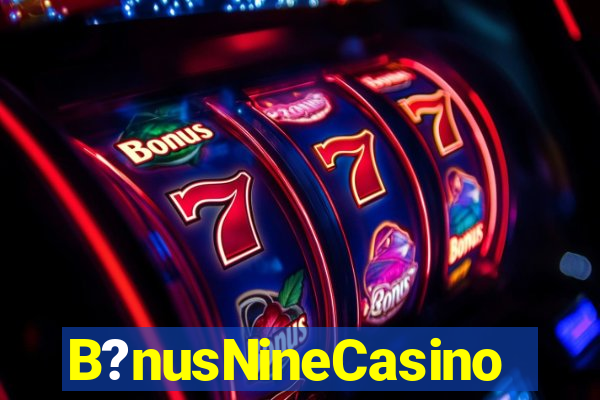 B?nusNineCasino