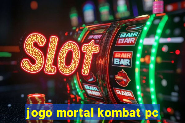 jogo mortal kombat pc