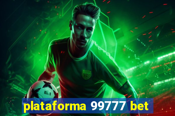 plataforma 99777 bet