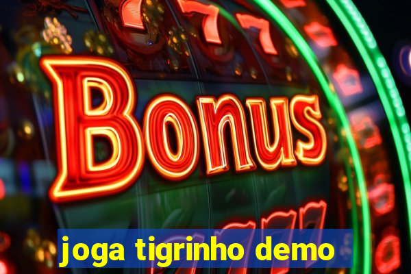 joga tigrinho demo