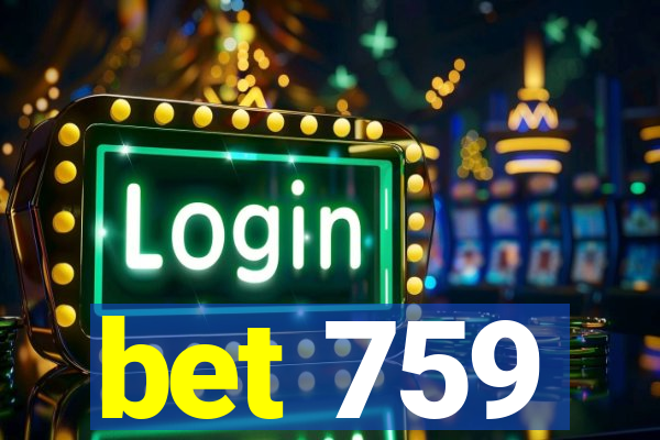 bet 759