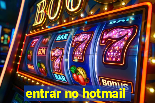 entrar no hotmail