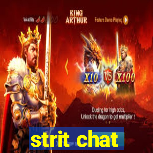 strit chat