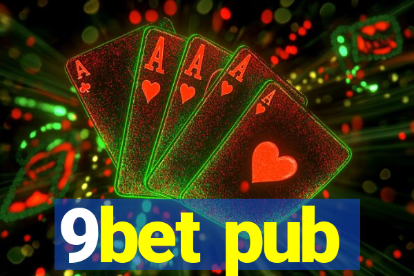 9bet pub