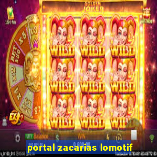 portal zacarias lomotif