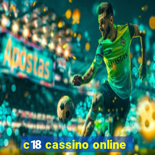 c18 cassino online