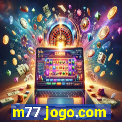 m77 jogo.com