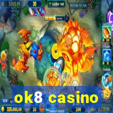 ok8 casino