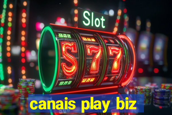 canais play biz