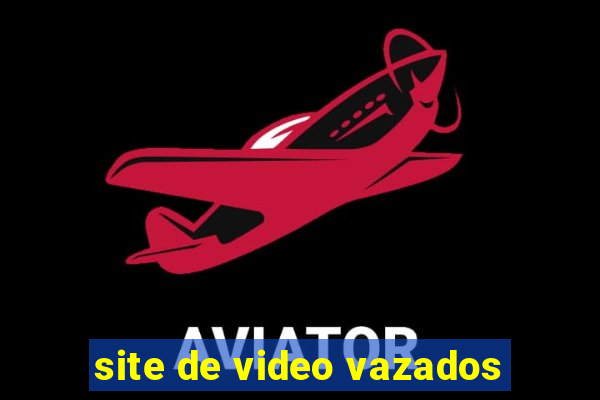 site de video vazados