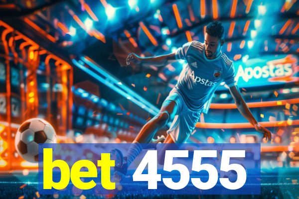 bet 4555