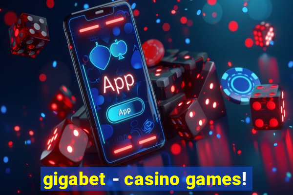 gigabet - casino games!