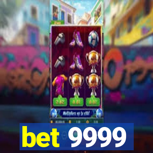 bet 9999